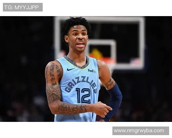 灰熊队冲击季后赛，莫兰特伤愈归来